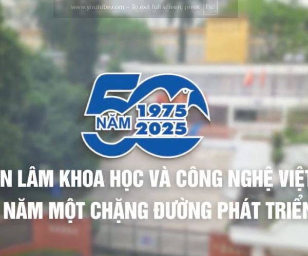 Chặng đường vẻ vang – 50 năm hình thành và phát triển của Viện Hàn lâm Khoa học và Công nghệ Việt Nam